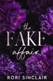 The Fake Affair (The Vows and Lies Duet, #1) (eBook, ePUB) The Fake Affair (The Vows and Lies Duet, #1) (eBook, ePUB)