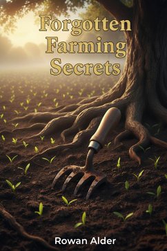 Forgotten Farming Secrets (eBook, ePUB) - Alder, Rowan