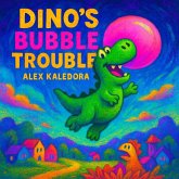Dino's Bubble Trouble (eBook, ePUB) Dino's Bubble Trouble (eBook, ePUB)