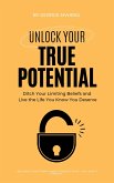 Unlock Your True Potential (eBook, ePUB)