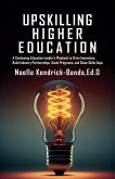 Upskilling Higher Education: A Continuing Education Leader's Playbook to Dr. (eBook, ePUB)