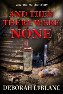 And Then There Were None (eBook, ePUB) - Leblanc, Deborah