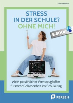 Stress in der Schule? Ohne mich! (eBook, PDF) - Liebermann, Aline