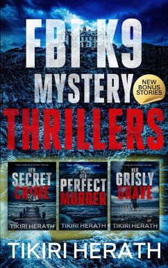 FBI K9 Mystery Thriller Collection - Omnibus Two (Tanya Stone FBI K9 Mystery Thrillers) (eBook, ePUB) - Herath, Tikiri