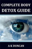 Complete Body Detox Guide (eBook, ePUB)