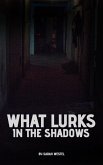 What Lurks in the Shadows (eBook, ePUB) What Lurks in the Shadows (eBook, ePUB)