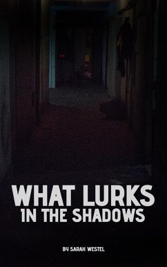 What Lurks in the Shadows (eBook, ePUB) - Westel, Sarah