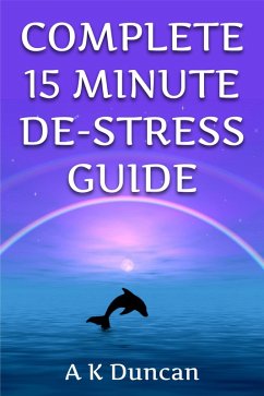 Cover Complete 15 Minute De-stress Guide (eBook, ePUB)