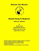 Shaolin Chi Mantis Shaolin Kung Fu Beginner (Warrior Athlete) (eBook, ePUB)