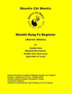 Shaolin Chi Mantis Shaolin Kung Fu Beginner (Warrior Athlete) (eBook, ePUB) - Zhen, Buddha