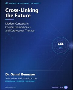 Corneal Cross Linking the Future for Corneal Biomechanics (eBook, ePUB) - Bennaser, Gamal Ali