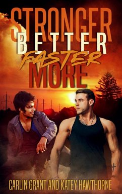 Stronger, Better, Faster, More (eBook, ePUB) - Grant, Carlin; Hawthorne, Katey