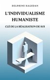 L'individualisme humaniste : clé de la réalisation de soi (eBook, ePUB)