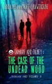 Kanaan & Tilney: The Case of the Undead Wood (Kanaan & Tilney Investigations, #3) (eBook, ePUB)