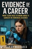 Evidence of a Career: What Teens Need to Know About a Career as a Forensic Science (eBook, ePUB)