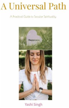 The Universal Path (eBook, ePUB) - Singh, Yashi