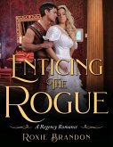 Enticing the Rogue (eBook, ePUB) Enticing the Rogue (eBook, ePUB)