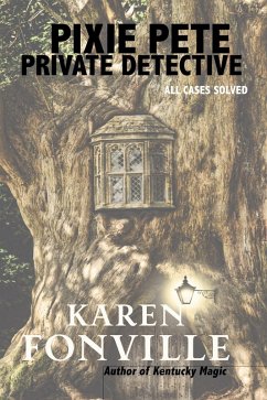 Pixie Pete, Private Detective (eBook, ePUB) - Fonville, Karen