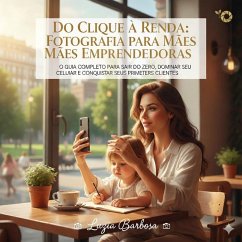 Cover Do Clique à Renda: Fotografia para Mães Empreendedoras (eBook, ePUB)