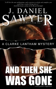 Cover And Then She Was Gone (The Clarke Lantham Mysteries, #1) (eBook, ePUB)