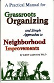 A Practical Manual for Grassroots Organizing and Simple Approaches to Neighborhood Improvements (eBook, ePUB)