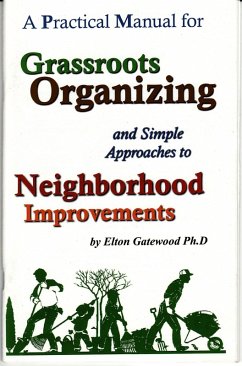 Cover A Practical Manual for Grassroots Organizing and Simple Approaches to Neighborhood Improvements (eBook, ePUB)