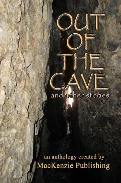Out of the Cave (and Other Stories) (eBook, ePUB) - Publishing, MacKenzie