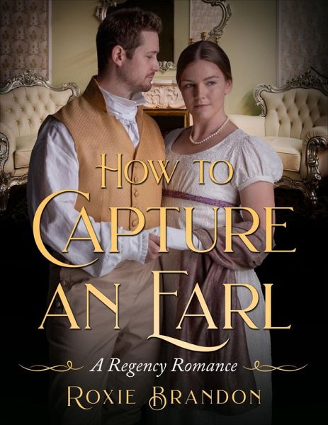 How to Capture an Earl (eBook, ePUB)