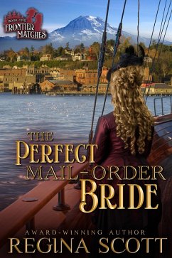 Cover The Perfect Mail-Order Bride (Frontier Matches, #1) (eBook, ePUB)