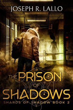 The Prison of Shadows (Shards of Shadow, #2) (eBook, ePUB) - Lallo, Joseph R.