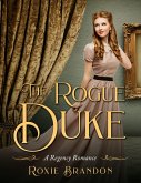 The Rogue Duke (eBook, ePUB)