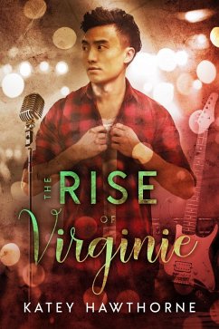 The Rise of Virginie (eBook, ePUB) - Hawthorne, Katey The Rise of Virginie (eBook, ePUB) - Hawthorne, Katey
