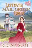 Leftover Mail-Order Bride: A Sweet, Clean Western Romance (Frontier Brides, #2) (eBook, ePUB)