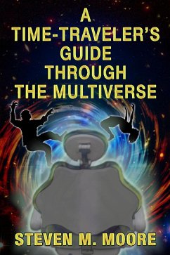 Cover A Time Traveler's Guide Through the Multiverse (eBook, ePUB)