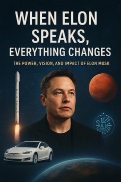 Cover When Elon Speaks Everything Changes (eBook, ePUB)