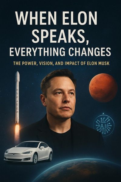 When Elon Speaks Everything Changes (eBook, ePUB)