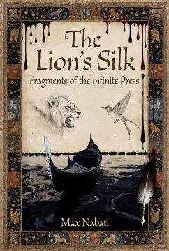 Cover The Lion's Silk: Fragments of the Infinite Press (The Lion's Silk, #3) (eBook, ePUB)