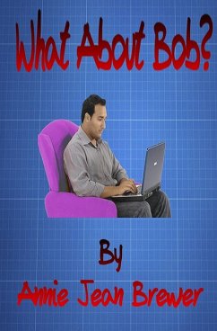 What About Bob? (eBook, ePUB) - Brewer, Annie Jean