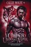 Il compagno umano dell'Alpha: Una storia d'amore proibita tra lupi mannari (eBook, ePUB)