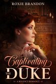 Captivating the Duke (eBook, ePUB)