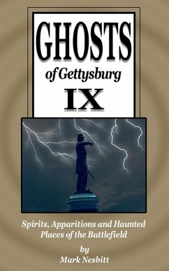 Cover Ghosts of Gettysburg IX: Spirits, Apparitions and Haunted Places of the Battlefield (The Ghosts of Gettysburg, #9) (eBook, ePUB)
