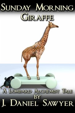Cover Sunday Morning Giraffe (The Lombard Alchemist Tales, #3) (eBook, ePUB)