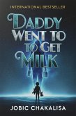 Daddy Went to Get Milk (eBook, ePUB)