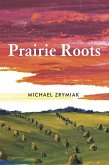 Prairie Roots (eBook, ePUB) Prairie Roots (eBook, ePUB)