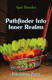 Pathfinder into Inner Realms (ApaShanko, #1) (eBook, ePUB) Pathfinder into Inner Realms (ApaShanko, #1) (eBook, ePUB)