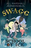 SWAGG series, Book 2 - School of I.C.E. (S*W*A*G*G, #2) (eBook, ePUB)