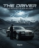 The Driver Part ( 2 ): The Architect of Ruin Returns (eBook, ePUB)