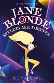 Jane Blonde Spylets Are Forever (Jane Blonde, Sensational Spylet, #7) (eBook, ePUB)