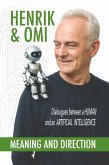 Henrik & Omi - Meaning and Direction (Henrik & Omi - The Human and AI Dialogues, #2) (eBook, ePUB)