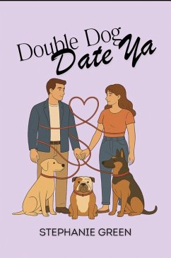 Double Dog Date Ya (eBook, ePUB) - Green, Stephanie Double Dog Date Ya (eBook, ePUB) - Green, Stephanie